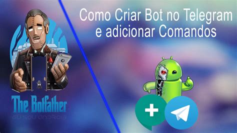 como colocar bot no telegram|Como criar um bot no Telegram 